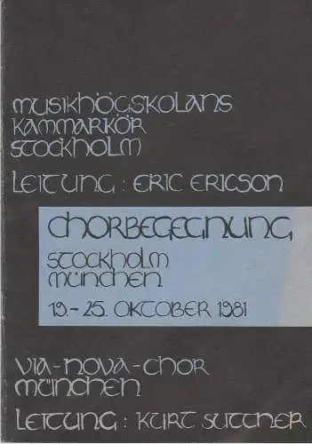 via-nova-chor München, Kurt Suttner: Programmheft CHORBEGEGNUNG Stockholm - München 19.-25. Oktober 1981 (18). 