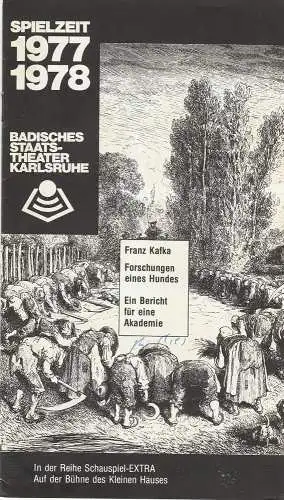 Badisches Staatstheater Karlsruhe, Günter Könemann, Georg-Achim Mies: Programmheft Franz Kafka: Forschungen eines Hundes. Ein Bericht für eine Akademie Premiere 8. Januar 1978 Spielzeit 1977 / 78 Schauspiel-Extra 3 (18). 