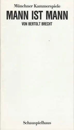 Münchner Kammerspiele, Dieter Dorn, Hans-Joachim Ruckhäberle, Laura Olivi: Programmheft Bertolt Brecht: Mann ist Mann Premiere 21. November 1987. Spielzeit 1987 / 88 Heft 2 (18). 