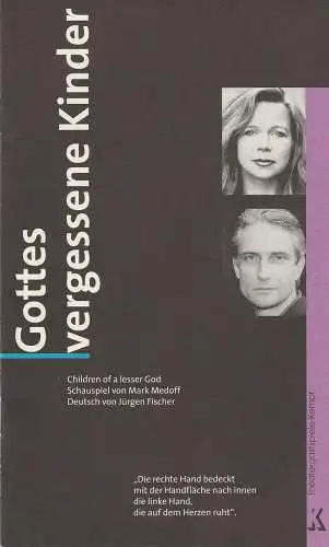 Theatergastspiele Kempf, Margrit Kempf: Programmheft GOTTES VERGESSENE KINDER. Schauspiel von Mark Medoff. Premiere 2. November 2000 Spielzeit 2000 / 2001 (18). 