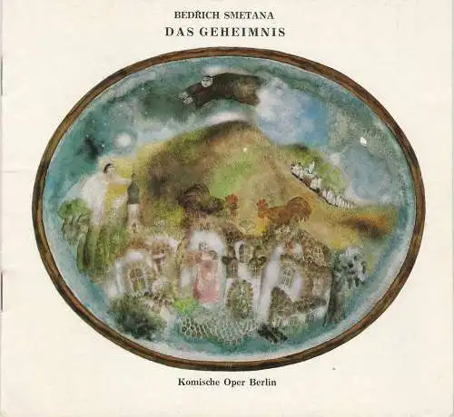 Komische Oper Berlin, Martin Vogler, G. Ruth Mossner ( farbige Blätter ): Programmheft Bedrich Smetana: DAS GEHEIMNIS (18). 
