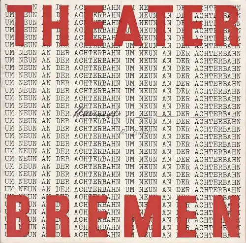 Theater der Freien Hansestadt Bremen, Kurt Hübner, Thomas Valentin, Jürgen Fischer: Programmheft UM NEUN AN DER ACHTERBAHN von Claus Hammel Spielzeit 1965 / 66 Heft 14 (18). 