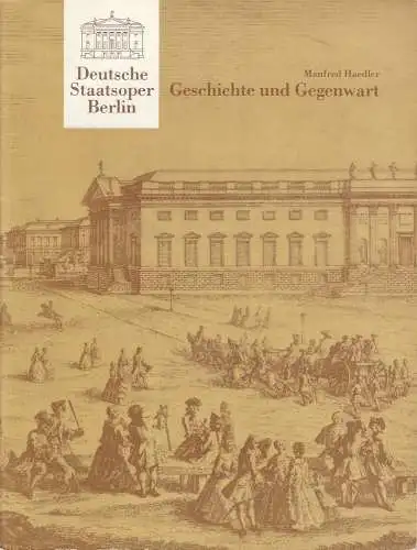 Deutsche Staatsoper Berlin Deutsche Demokratische Republik, Manfred Haedler: Deutsche Staatsoper Berlin. Geschichte und Gegenwart (18). 