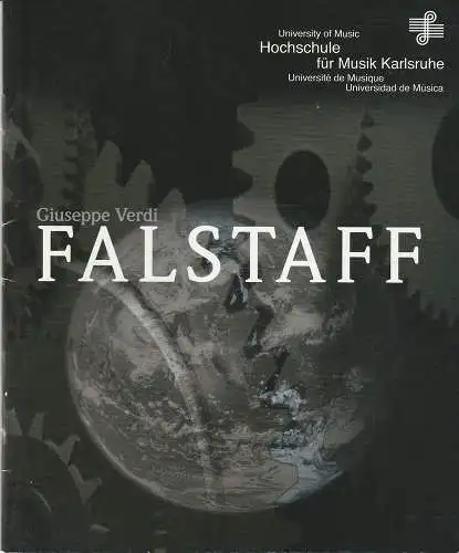 Hochschule für Musik Karlsruhe, Hartmut Höll, Klaus Angermann, Elisabeth Loeser, Andrea Raabe: Programmheft Giuseppe Verdi: FALSTAFF Premiere 8. November 2011 (18). 