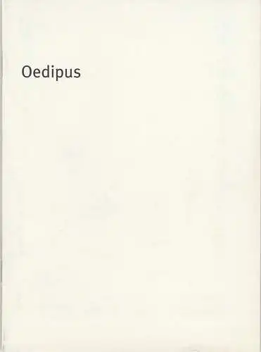 Bayerisches Staatsschauspiel, Dieter Dorn, Laura Olivi, Oda Sternberg / Hilda Lobinger ( Fotografie ): Programmheft Sophokles: OEDIPUS Premiere 3. April 2003 Residenz-Theater Spielzeit 2002 / 2003 Heft-Nr. 31 (18). 