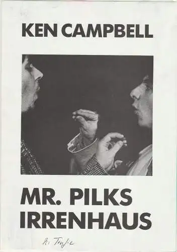Nationaltheater Mannheim, Arnold Petersen, Hans-Jürgen Drescher: Programmheft Ken Campbell: MR. PILS IRRENHAUS Premiere 30. November 1989 im Studio Werkhaus Spielzeit 1989 / 90 Nr. 6 (18). 