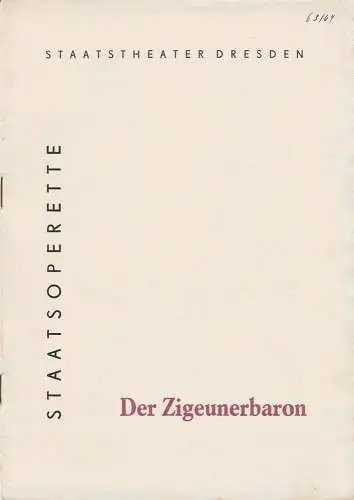 Staatstheater Dresden, Gerd Michael Henneberg, Fritz Steiner, Rosemarie Dietrich: Programmheft Johann Strauß: DER ZIGEUNERBARON Premiere 25. Oktober 1963 Staatsoperette Spielzeit 1963 / 64 Heft 1 (18). 