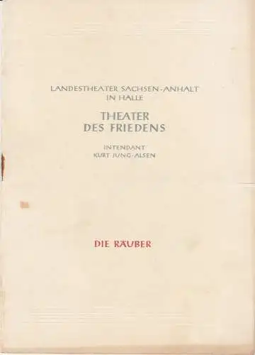 Landestheater Sachsen-Anhalt in Halle, Theater des Friedens, Kurt Jung-Alsen, Hans-Jürgen Senff, Peter-Paul Radojewski: Programmheft DIE RÄUBER. Schauspiel von Friedrich von Schiller Spielzeit 1952 / 53 Nr. 17 (18). 