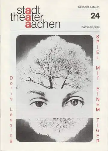 Stadttheater Aachen, Manfred Mützel, Lukas Popovic: Programmheft Doris Lessing: SPIEL MIT EINEM TIGER Premiere 20. Mai 1984 Spielzeit 1983 / 84 Heft 24 (18). 