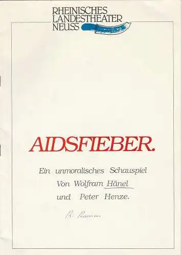 Rheinisches Landestheater Neuss, Egmont Elscher, Inge Harms: Programmheft Wolfram Hänel, Peter Henze: AIDSFIEBER. Premiere 20. Oktober 1989 Spielzeit 1989 / 90 (18). 