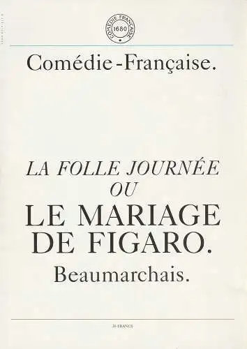 Comedie Francaise: Programmheft Beaumarchais: La Folle Journee Ou Le Mariage De Figaro Premiere 18 mars 1989 (18). 