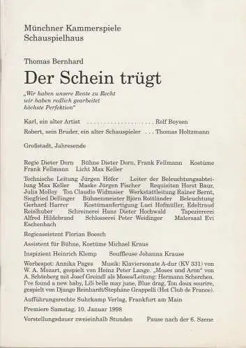 Münchner Kammerspiele, Dieter Dorn, Michael Huthmann, Ursula Honisch: Programmheft Thomas Bernhard DER SCHEIN TRÜGT Premiere 10. Januar 1998 Schauspielhaus Spielzeit 1997 / 98 Heft 3 (18). 