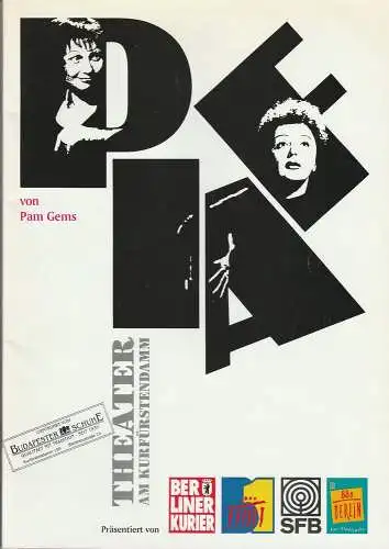 Theater am Kurfürstendamm, Direktion Wölffer, Jürgen Ross: Programmheft PIAF Ein Stück mit Musik von Pam Gems Premiere 6. April 1995 Spielzeit 1994 / 95 (18). 