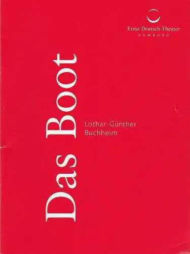 Ernst Deutsch Theater, Isabella Vertes-Schütter, Friedrich Carl, Stefan Kroner, Julian Süssmann: Programmheft Lothar-Günther Buchheim DAS BOOT Premiere 12. März 2015 Spielzeit 2014 / 2015 (18). 