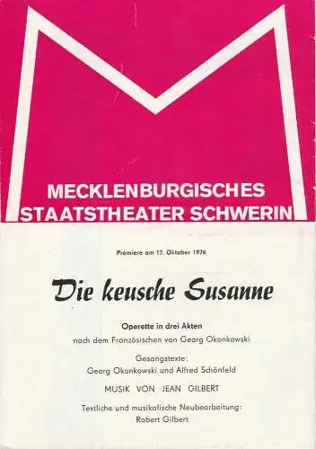 Mecklenburgisches Staatstheater Schwerin, Fritz Wendrich, Veronika Preiß, Volkmar Förster: Programmheft Jean Gilbert DIE KEUSCHE SUSANNE Premiere 17. Oktober 1976 Spielzeit 1976 / 77 Heft 6 (18). 