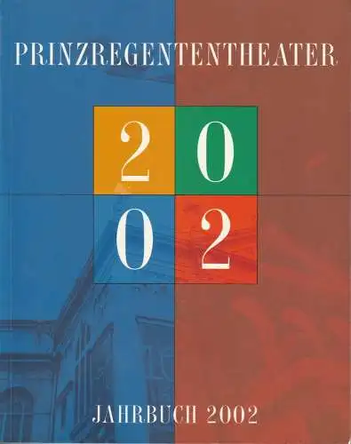 Bayerische Theaterakademie August Everding im Prinzregententheater, Hellmuth Matiasek, Thomas Siedhoff, Adrian Prechtel, u.a: Prinzregententheater Jahrbuch 2002 (18). 