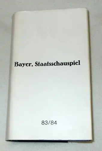 Bayerisches Staatsschauspiel, Frank Baumbauer, Burkhard Mauer: Programmhefte Bayerisches Staatsschauspiel Spielzeit 1983 / 1984 gebunden, inkl. Papiertheater Der Brandner Kaspar und Das ewig' Leben (18). 