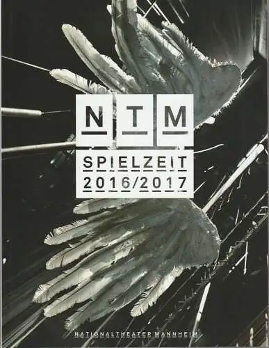 Nationaltheater Mannheim, Andrea Gronemeyer, Janika Bielenberg, Claudio Lieberwirth, u.a: Programmheft Nationaltheater Mannheim N T M Spielzeit 2016 / 2017 Spielzeitheft (18). 