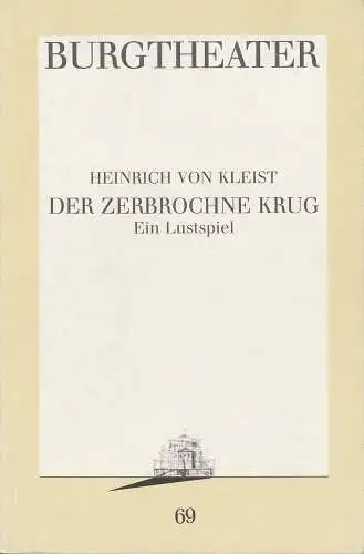 Burgtheater Wien, Michael Eberth: Programmheft DER ZERBROCHNE KRUG Premiere 21. Dezember 1990 Programmbuch Nr. 69 (18). 