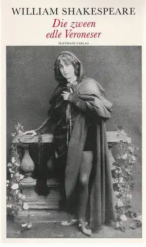 William Shakespeare, Martin Wieland, Hans Radspieler, Johanna Radspieler: Die zween edle Veroneser (18). 