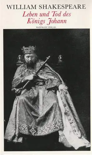William Shakespeare, Martin Wieland, Hans Radspieler, Johanna Radspieler: Leben und Tod des Königs Johann (18). 