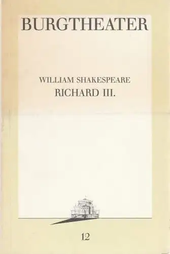 Burgtheater Wien, Hermann Beil, Jutta Ferbers: Programmheft William Shakespeare RICHARD III. Premiere 5. Februar 1987 Spielzeit 1986 / 87 Programmbuch Nr. 12 (18). 
