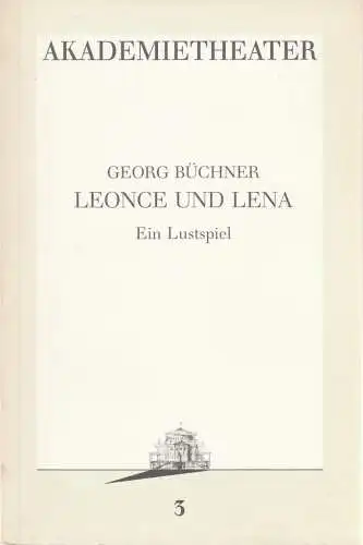 Burgtheater Wien, Hermann Beil: Programmheft Georg Büchner LEONCE UND LENA Premiere 10. September 1986 Akademietheater Spielzeit 1986 / 87 Programmbuch Nr. 3 (18). 
