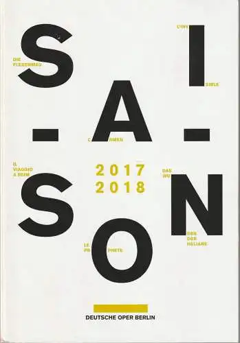 Deutsche Oper Berlin, Dietmar Schwarz, Donald Runnicles, Jörg Königsdorf: Programmheft DEUTSCHE OPER BERLIN SAISON 2017 / 2018 Spielzeitheft (18). 