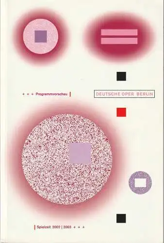 Deutsche Oper Berlin, Udo Zimmermann: Programmheft DEUTSCHE OPER BERLIN Spielzeit 2002 / 2003 PROGRAMMVORSCHAU (18). 