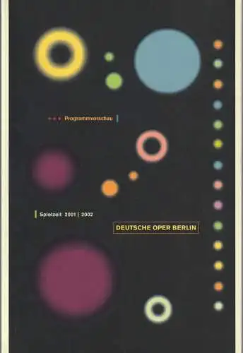 Deutsche Oper Berlin, Udo Zimmermann: Programmheft DEUTSCHE OPER BERLIN Spielzeit 2001 / 2002 PROGRAMMVORSCHAU (18). 