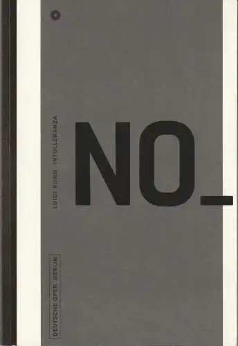 Deutsche Oper Berlin, Udo Zimmermann, Günter Karl Bose, Brunhikd Matthias, Werner Hintze, Peter Kain, Stefanie Wördemann: Programmheft Luigi Nono INTOLLERANZA Premiere 15. September 2001 Spielzeit 2001 / 2002 (18). 