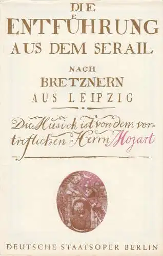 Deutsche Staatsoper Berlin, Deutsche Demokratische Republik, Werner Otto: Programmheft Wolfgang Amadeus Mozart DIE ENTFÜHRUNG AUS DEM SERAIL 28. Mai 1972 Spielzeit 1971 / 72 (18). 