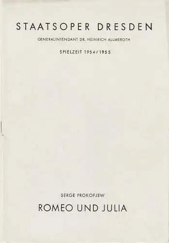 Staatsoper Dresden, Eberhard Sprink, Gudrun Rammler: Programmheft Erstaufführung in der Originalfassung  Serge Segejewitsch Prokofjew ROMEO UND JULIA 16. Juni 1955 Spielzeit 1954 / 55 Heft Reihe B Nr. 1 (18). 