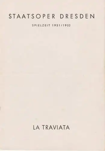 Staatsoper Dresden, Günter Haußwald: Programmheft Guiseppe Verdi LA TRAVIATA 4. Dezember 1951 Spielzeit 1951 / 52 (18). 