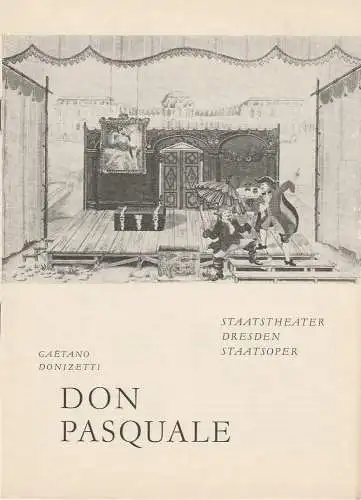 Staatstheater Dresden, Gerd Michael Hennberg, Winfried Höntsch: Programmheft Neuinszenierung Gaetano Donizetti DON PASQUALE 13. Dezember 1964 Spielzeit 1964 / 65 Heft Reihe A Nr. 2 (18). 