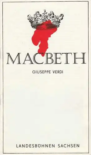 Landesbühnen Sachsen, Manfred Haacke, Rosemarie Dietrich, Peter Hamann: Programmheft Guiseppe Verdi MACBETH Premiere 7. Mai 1988 Spielzeit 1987 / 88 Heft 11 (18). 