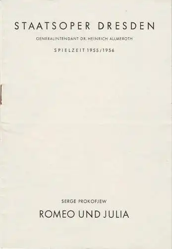 Staatsoper Dresden, Heinrich Allmeroth, Eberhard Sprink, Gudrun Remmler: Programmheft William Shakespeare / Serge Prokofjew ROMEO UND JULIA Spielzeit 1955 / 56 Heft Reihe B Nr. 1 (18). 