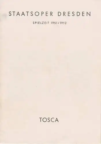 Staatsoper Dresden, Günter Haußwald: Programmheft Giacomo Puccini TOSCA 4. September 1951 Spielzeit 1951 / 52 (18). 