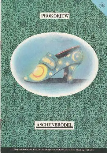 Palast der Republik, Schulz / Labowski, Ines Helmstädter: Programmheft Sergej Prokofjew ASCHENBRÖDEL 28. April 1984 (18). 