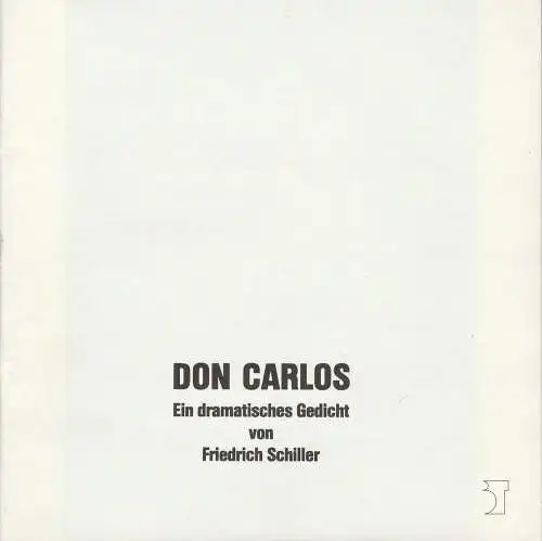 Theater der Freien Hansestadt Bremen, Tobias Richter, Erich Dünnwald, Elfi Mikesch: Programmheft Friedrich Schiller DON CARLOS Premiere 16. Januar 1988  Schauspielhaus Heft 10 (18). 