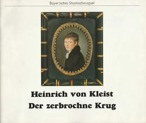 Bayerisches Staatsschauspiel, Kurt Meisel, Eva Zankl, Jörg-Dieter Haas, Claus Seitz, Jean-Marie Bottequin: Programmheft Heinrich von Kleist DER ZERBROCHENE KRUG Premiere 6. April 1979 (18). 