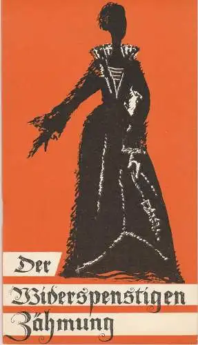 Landesbühnen Sachsen, Karl Adolf, Gisela Herklotz, Bruno Dolinski: Programmheft Hermann Goetz / Shakespeare DER WIDERSPENSTIGEN ZÄHMUNG Premiere 26. März 1966 Spielzeit 1965 / 66 Heft 4 (18). 