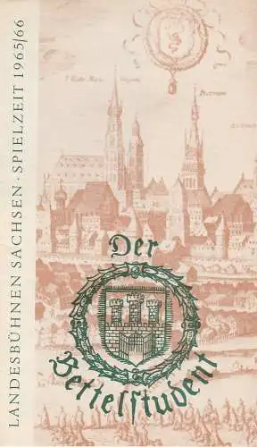 Landesbühnen Sachsen, Karl Adolf, Gisela Herklotz, Helmut Wagner, Ilse Naumann: Programmheft Carl Millöcker DER BETTELSTUDENT Premiere 30. Oktober 1965 Spielzeit 1965 / 66 Heft 1 (18). 