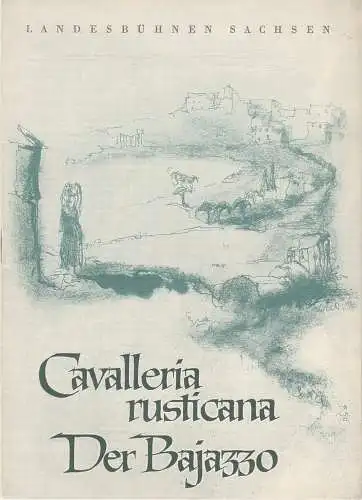 Landesbühnen Sachsen, Peter Richter, Alexander Alfs, Kurt Haupt: Programmheft Giovanni Verga / Ruggiero Leoncavallo CAVALLERIA RUSTICANA / DER BAJAZZO Spielzeit 1954 / 55 Heft 5 (18). 