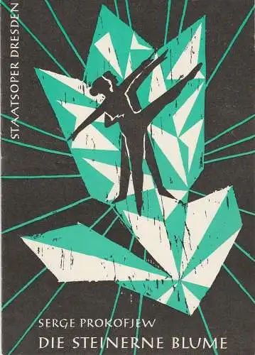 Staatsoper Dresden, Gert Michael Henneberg, Eberhard Sprink, Dieter Uhrig, Siegfried Huth: Programmheft Serge Prokofjew DIE STEINERNE BLUME Premiere 10. Mai 1962, Spielzeit 1961 / 62 Heft Reihe B Nr. 1 (18). 