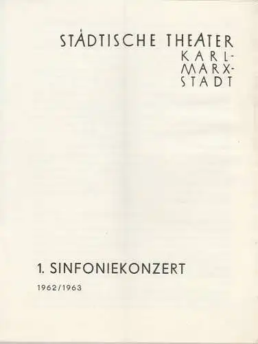 Städtische Theater Karl-Marx-Stadt, Ilse Winter: Programmheft 1. Sinfoniekonzert Spielzeit 1962 / 63 (18). 