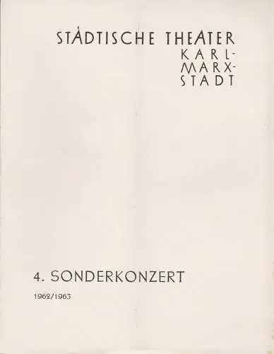 Städtische Theater Karl-Marx-Stadt, Ulf Keyn, Wolf Ebermann: Programmheft 4. Sonderkonzert Spielzeit 1962 / 63 (18). 