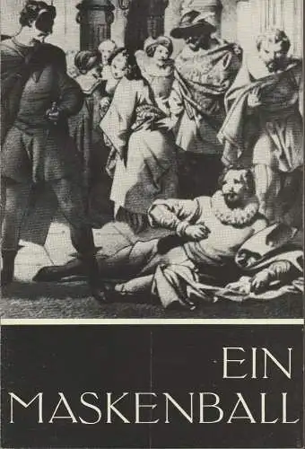 Städtische Theater Karl-Marx-Stadt, Hans Dieter Mäde, Steindor, König: Programmheft Giuseppe Verdi EIN MASKENBALL Neuinszenierung  22. Oktober 1963 Spielzeit 1963 / 64 (18). 
