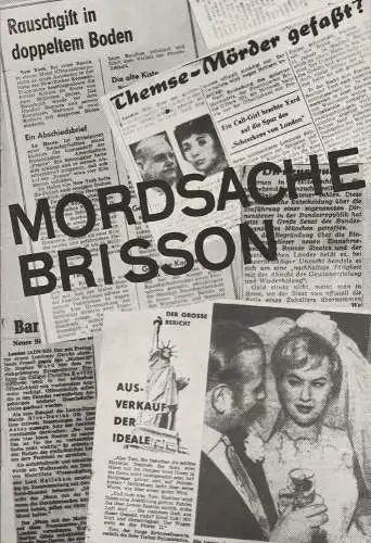 Städtische Theater Karl-Marx-Stadt, Dieter Mäde, Ute Unger, Manfred König: Programmheft Uraufführung Gunter Koch MORDSACHE BRISSON 5. September 1965 Spielzeit 1965 / 66 (18). 