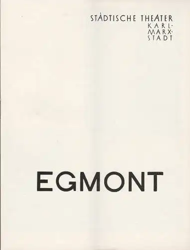 Städtische Theater Karl-Marx-Stadt, Hans Dieter Mäde, Ulf Keyn, Hanns Jochen Genzel, Lothar Kühnert: Programmheft Ludwig van Beethoven EGMONT Neuinszenierung am 30. März 1963 Spielzeit 1962 / 63 (18). 